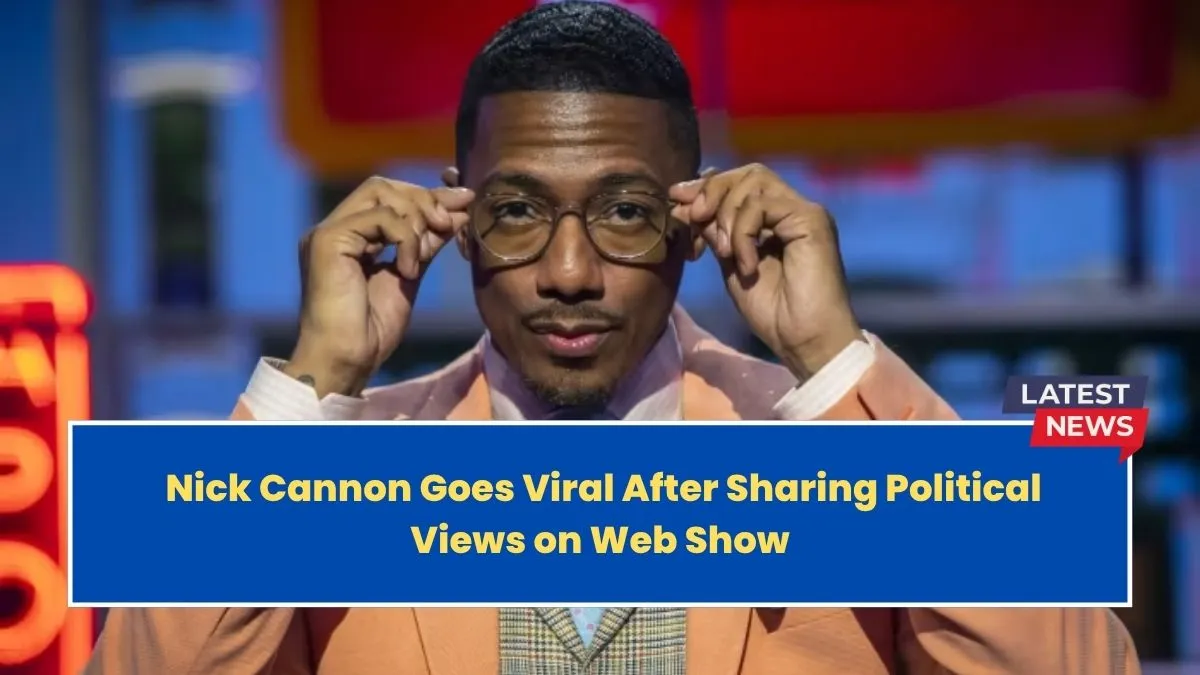Nick Cannon Goes Viral After Sharing Political Views on Web Show