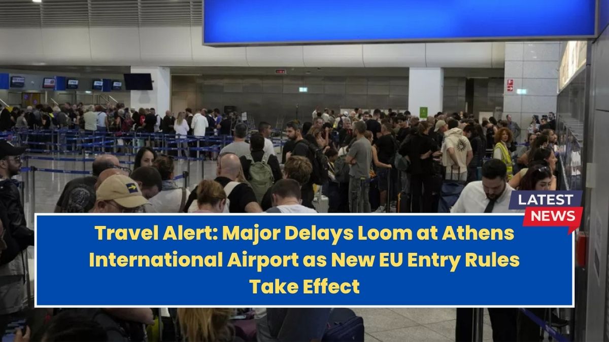 Travel Alert: Major Delays Loom at Athens International Airport as New EU Entry Rules Take Effect