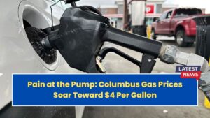 Pain at the Pump: Columbus Gas Prices Soar Toward $4 Per Gallon