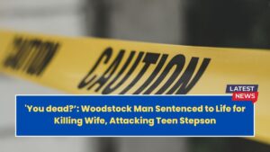 'You dead?’: Woodstock Man Sentenced to Life for Killing Wife, Attacking Teen Stepson
