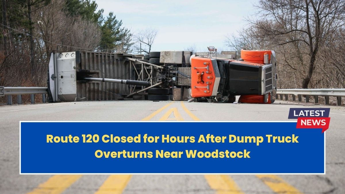 Route 120 Closed for Hours After Dump Truck Overturns Near Woodstock
