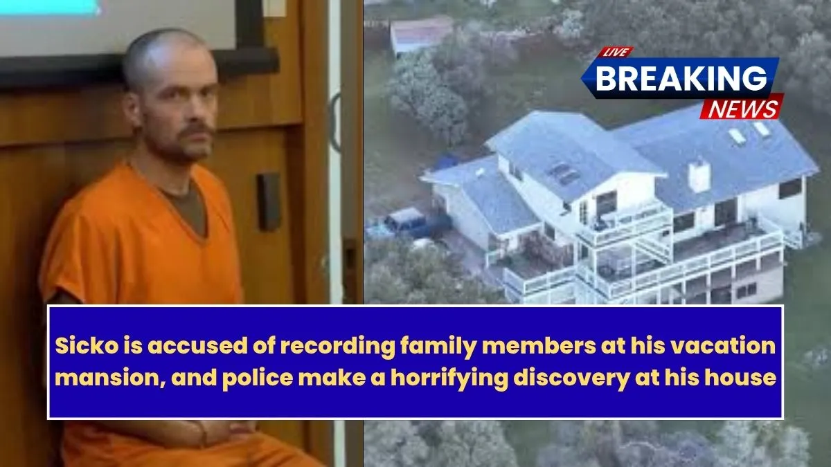 Sicko is accused of recording family members at his vacation mansion, and police make a horrifying discovery at his house