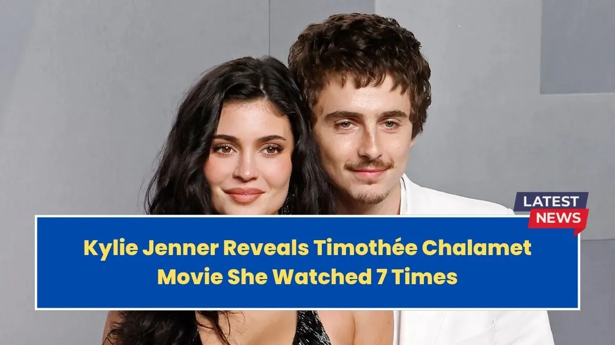 Kylie Jenner Reveals Timothée Chalamet Movie She Watched 7 Times