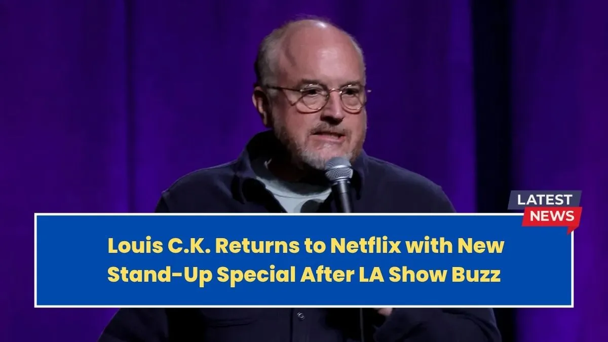 Louis C.K. Returns to Netflix with New Stand-Up Special After LA Show Buzz