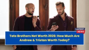 Tate Brothers Net Worth 2026: How Much Are Andrew & Tristan Worth Today?