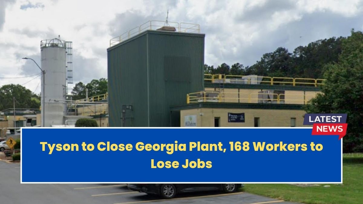 Tyson to Close Georgia Plant, 168 Workers to Lose Jobs
